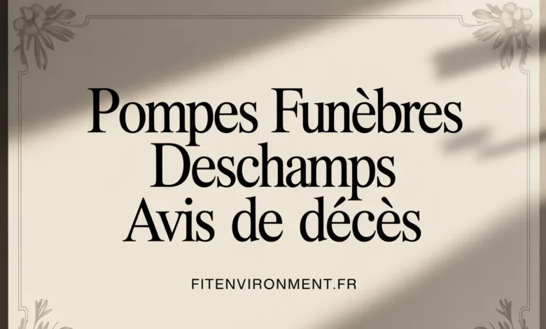 Pompes Funèbres Deschamps Avis de Décès