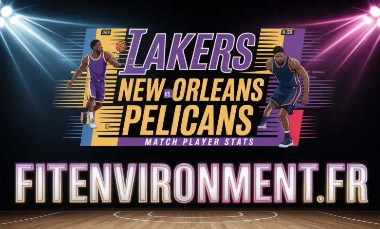 Lakers vs. New Orleans Pelicans Match Player Stats