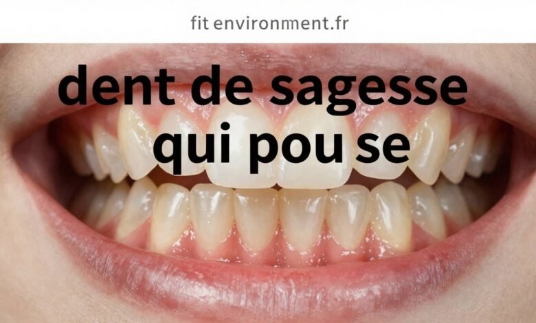 dent de sagesse qui pousse